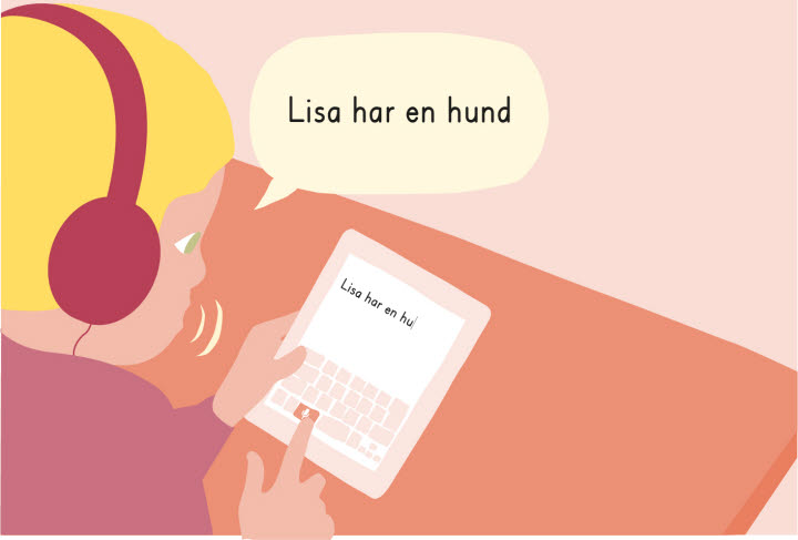 Illustrationen visar ett barn som sitter med en surfplatta och säger Lisa har en hund. I surfplattan ser vi texten Lisa har en hu...