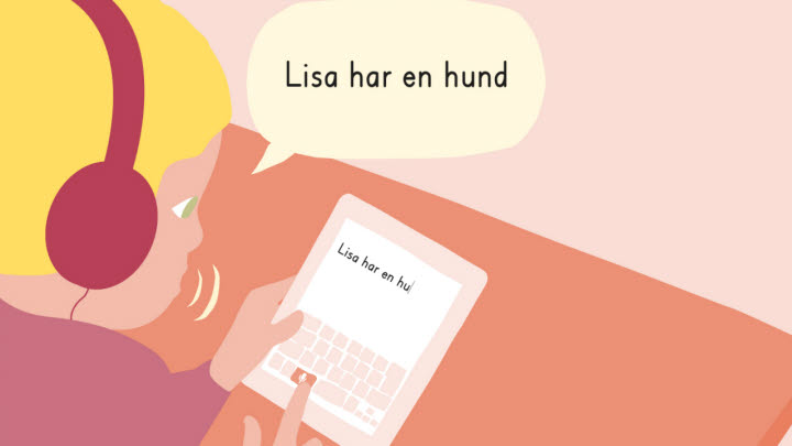 Illustrationen visar ett barn som sitter med en surfplatta och säger "Lisa har en hund". I surfplattan ser vi texten "Lisa har en hu..."
